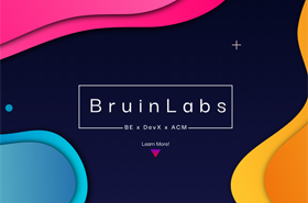 BruinLabs: UCLA Clubs Offers Free Program to Teach Product-Development Skills
