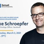 The Ronald and Valerie Sugar Distinguished Speaker Series with Facebook CTO Mike Schroepfer