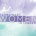Extraordinary Women In Leadership