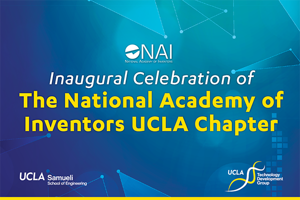 Inaugural Celebration of The National Academy of Inventors UCLA Chapter
