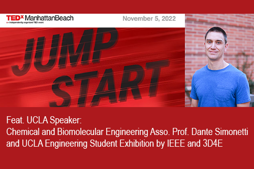 TEDx ManhattanBeach JUMP START Feat. UCLA Speaker Chemical and Biomolecular Engineering Asso. Prof. Dante Simonetti