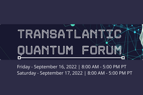 2022 Transatlantic Quantum Forum