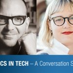 Ethics in Tech – A Conversation Series