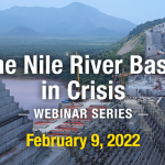 The Nile River Basin in Crisis Webinar Series February 9