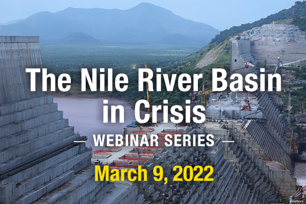 The Nile River Basin in Crisis Webinar Series March 9