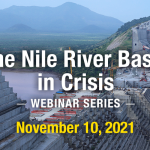 The Nile River Basin in Crisis Webinar Series November 10